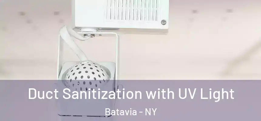  Duct Sanitization with UV Light Batavia - NY
