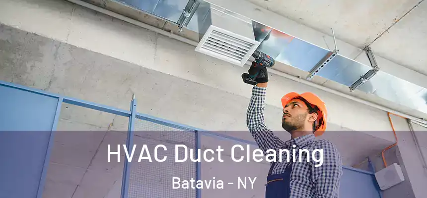  HVAC Duct Cleaning Batavia - NY