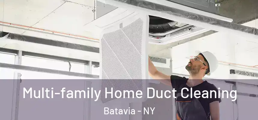  Multi-family Home Duct Cleaning Batavia - NY